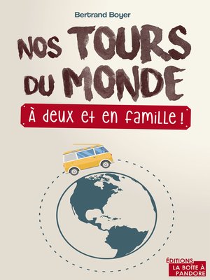cover image of Nos tours du monde, à deux et en famille !